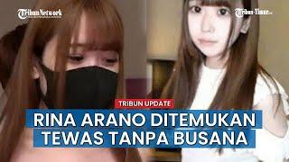 FAKTA-FAKTA Kematian Rina Arano Model Dewasa Jepang Usia 23 Tahun yang Ditemukan Tewas Tanpa Busana