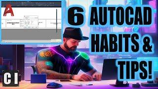 6 Simple Habits & Tips For Designers Drafters & Engineers to Succeed in 2024 AutoCAD Productivity