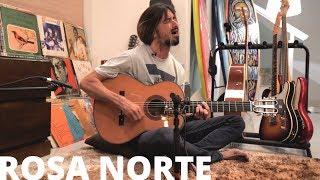 Rosa Norte - Armandinho Toca a Sua Nossa Toca