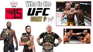 Ranking my Top 15 UFC Fighters of ALL TIME - The DEFINITIVE MMA GOAT List...