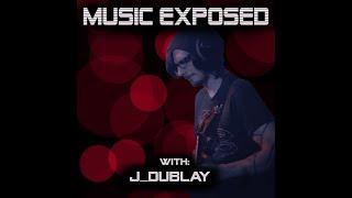 Music Exposed Episode 30 J_Dublay