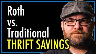 Roth vs. Traditional Thrift Savings Plan  TSP  theSITREP