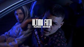 KAKEZ - ULTIMA FOTO  Prod. DENEK