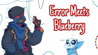 Error Meets Blueberry  Undertale AU Comic Dub