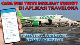 Cara Beli Tiket Pesawat Transit Online di Traveloka  Booking Tiket Pesawat