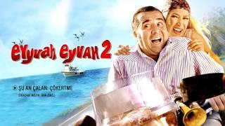 Eyyvah Eyvah 2 - Çökertme Orijinal Film Müzikleri