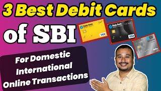 3 Best Debit Cards of SBI for domestic international and online usage  Best Debit cards of SBI