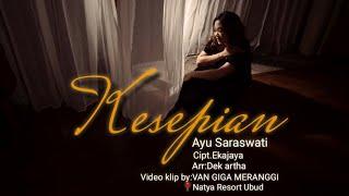 Ayu Saraswati  KESEPIAN Official Music Video Klip