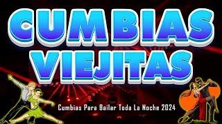 CUMBIAS VIEJITAS MIX PARA BAILAR TODA LA NOCHE 2024  ÁNGELES AZULES SONORA DINAMITA YAGUARU