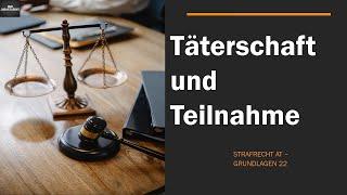 Täterschaft und Teilnahme I Strafrecht AT Grundlagen 22