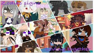 Zodiac signs  Zodiac Signs Living together  Gacha Club  Ft. The Signs  AZ OCs