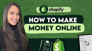 How To Make Money Online with Shopify The Secrets to a Shopify Success Story
