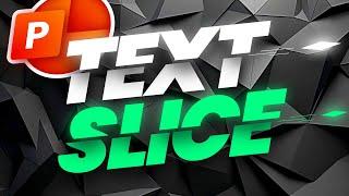 BEST PowerPoint Animation - TEXT SLICE Effect