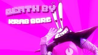 Death By Krab Borg