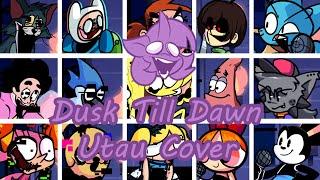 Dusk Till Dawn But Everyone Sings It FNF Dusk Till Dawn Everyone Sings It - UTAU Cover