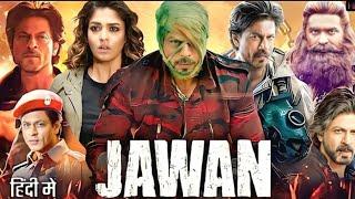 Jawan Full Movie 2023 Hindi Dubbed Shahrukh khan Nayantara  HD 1080p Facts &Review