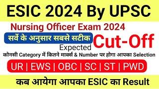 ESIC 2024 Cut-off Nursing Officer Exam by UPSC सर्वे के अनुसार सबसे सटीक Expected Cut-off Marks