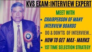 KVS Exam Meet with Chairman of Interview  PRT TGT & PGT एक Video में Interview का सारा ज्ञान 