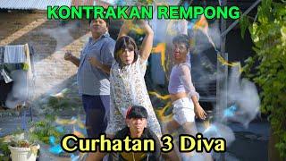 CURHATAN 3 DIVA  KONTRAKAN REMPONG EPISODE 657