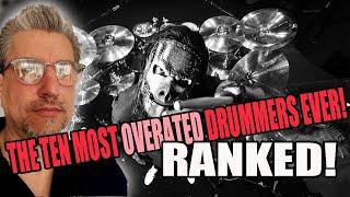 The 10 MOST OVERRATED DRUMMERS  Ranked