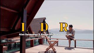 Alan Darmawan  - LDR ft Angga Dermawan  & Lil OG OMV