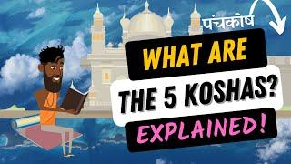 What are the 5 Koshas? Explained पंचकोष  Pañcakōṣa  Taittiriya Upanishad #advaita #nonduality