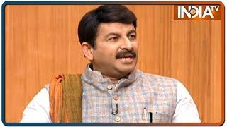 Manoj Tiwari in Aap Ki Adalat Kejriwal should try living in slums before accusing me of show off