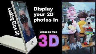 Looking Glass Go - 3D display for 2D pics No glasses required