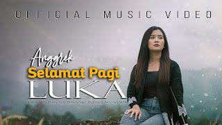 Anggrek - Selamat Pagi Luka  Official Music Video 