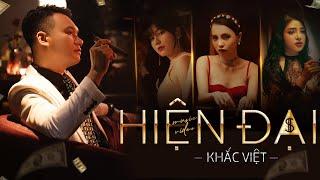 Hiện Đại  Khắc Việt  Official Music Video