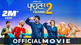 PARAHUNA 2 Official Movie Ranjit Bawa  Gurpreet Ghuggi Aditi Sharma  Ajay Hooda