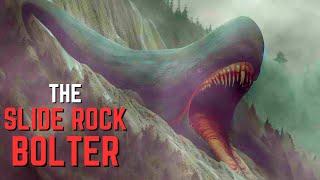 This Creature Waits Atop Mountains to EAT HUMANS  The Slide Rock Bolter