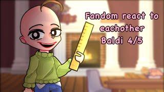 Fandom react to eachother  Baldi 45  GachaClub 