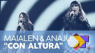 “CON ALTURA” – MAIALEN y ANAJU  GALA 6  OT 2020