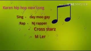 Karen New Hip Hop Song - Ill wait for you - Day Moo Gay Ft Nj Rapper Cross StarZ & M Ler