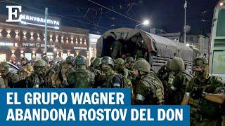 RUSIA  Prigozhin y el Grupo Wagner abandonan Rostov del Don tras finalizar la rebelión  EL PAÍS