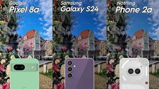 Google Pixel 8a Vs Samsung Galaxy S24 Vs Nothing Phone 2a