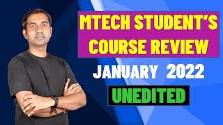 MTECH STUDENT’S COURSE REVIEW I JANUARY  2022 UNEDITED