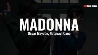 Natanael Cano Oscar Maydon - Madonna LETRA