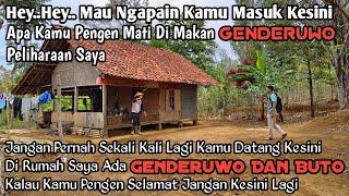 Ini Hutan Angker Mau Ngapain Kesini Pengen M4T1 Kamu Di Makan Genderewo Yang Ada Di Rumah Saya