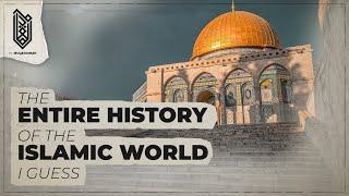The First Half of the History of the Islamic Civilization in 20 Minutes  Al Muqaddimah