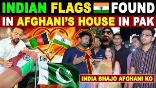 INDIAN FLAGS FOUND IN AFGHANI’S HOUSE IN PAK  PAKISTANIS ARE JEALOUS WITH IND-AFG FRIENDSHIP