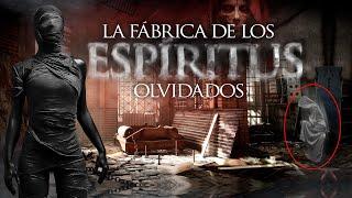 La Fábrica de los Espíritus Olvidados