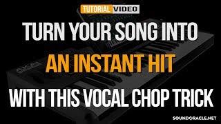 Turn Your Song Into An Instant Hit With This Vocal Chopping Effect – SoundOracle.net
