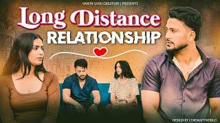 Long Distance Relationship  Pyaar  VARUN SAHU