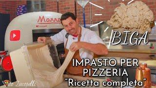Pizza Napoletana IMPASTO CON BIGA Per Pizzeria Ricetta Completa