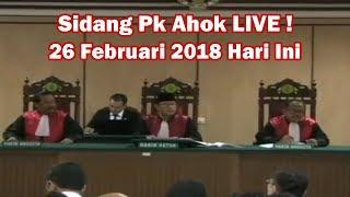 Sidang Pk Ahok LIVE  FULL Situasi Sidang Ahok 26 FEBRUARI 2018 Hari Ini dan Hasil Sidang Pk Ahok