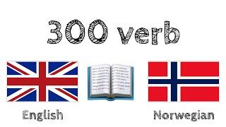 300 verb + Lesing og lytting - Engelsk + Norsk