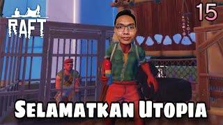 Selamatkan Warga Utopia - Raft - Gameplay Indonesia - Part 15