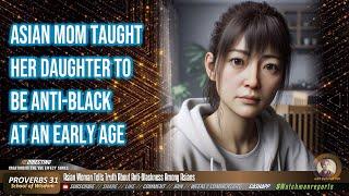 Asian Woman Drops Truth B0MB About ANTl-Blackness Among Asians
